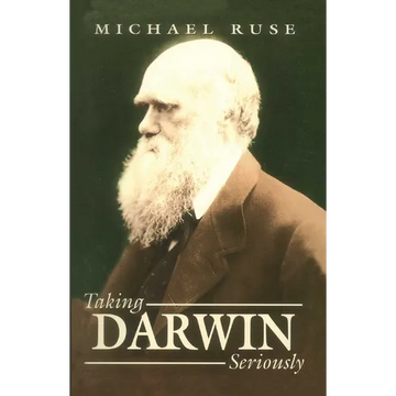 Taking Darwin Seriously: A Naturalistic Approach to Philosophy - Paperback