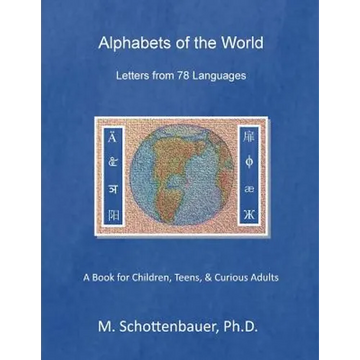 Alphabets of the World: Letters from 78 Languages - Paperback