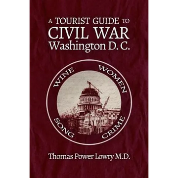A Tourist Guide to Civil War Washington, DC - Paperback