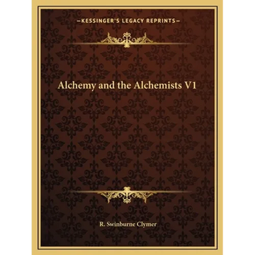 Alchemy and the Alchemists V1 - Paperback