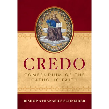 Credo: Compendium of the Catholic Faith - Hardcover
