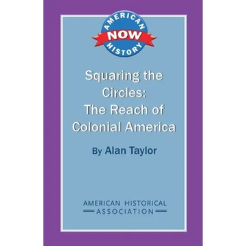 Squaring the Circles: The Reach of Colonial America - Paperback