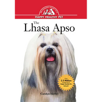 The Lhasa Apso: An Owner's Guide to a Happy Healthy Pet - Hardcover