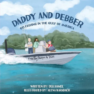 Daddy and Debber Go Fishing in the Gulf of America - Paperback