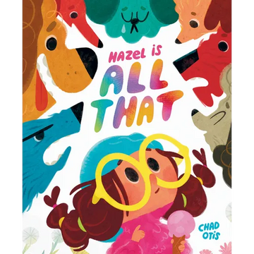 Hazel Is All That - Hardcover