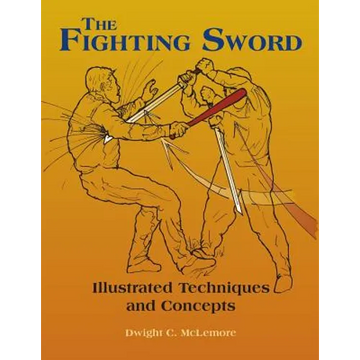 The Fighting Sword: Illustrated Techniques and Concepts - Paperback