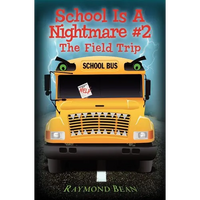 School Is A Nightmare #2: The Field Trip - Paperback