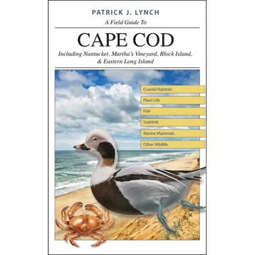 A Field Guide to Cape Cod: Including Nantucket, Martha's Vineyard, Block Island, and Eastern Long Island - Paperback