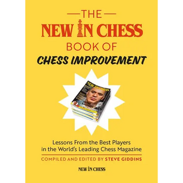 The New In Chess Book of Chess Improvement: Lessons From the Best Players in the World - Paperback