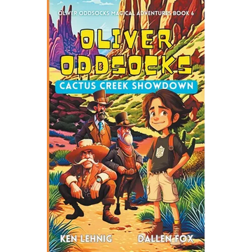 Oliver Oddsocks Cactus Creek Showdown - Paperback