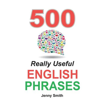 500 Really Useful English Phrases: Intermediate to Fluency - Paperback