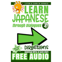 Learn Japanese through Dialogues: Directions: Listen & Learn in Japanese - Paperback