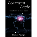 Learning Logic: Critical Thinking with Intuitive Notation