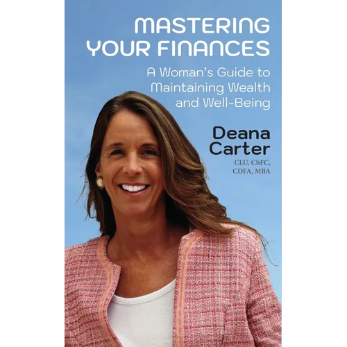 Mastering Your Finances: A Woman's Guide to Maintaining Wealth and Well-Being