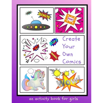 Create Your Own Comics: An Activity Book for Girls - Paperback