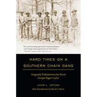 Hard Times on a Southern Chain Gang: Originally Published as the Novel Georgia Nigger (1932) (Revised) - Paperback