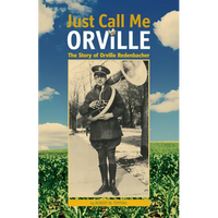 Just Call Me Orville: The Story of Orville Redenbacher - Paperback