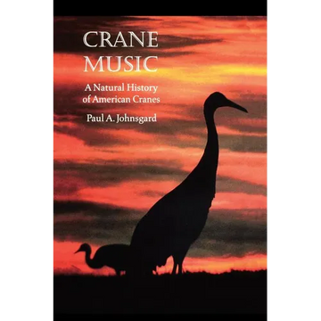 Crane Music: A Natural History of American Cranes - Paperback
