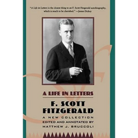 A Life in Letters: A New Collection Edited and Annotated by Matthew J. Bruccoli - Paperback