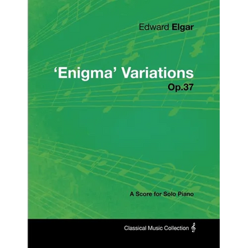 Edward Elgar - 'Enigma' Variations - Op.37 - A Score for Solo Piano - Paperback