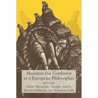 Maximus the Confessor as a European Philosopher - Paperback