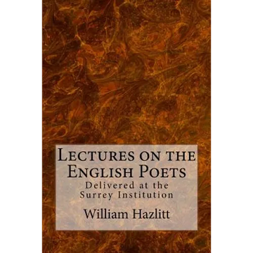 Lectures on the English Poets - Paperback
