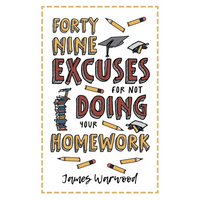 49 Excuses for Not Doing Your Homework - Paperback