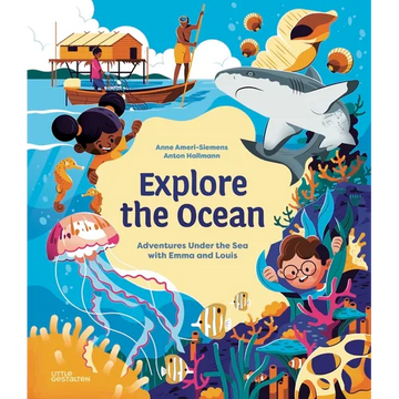 Explore the Ocean: Adventures Under the Sea with Emma and Louis - Hardcover