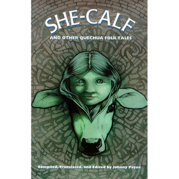 She-Calf and Other Quechua Folk Tales - Paperback