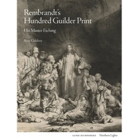 Rembrandt's Hundred Guilder Print: His Master Etching - Hardcover