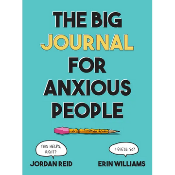 The Big Journal for Anxious People - Paperback