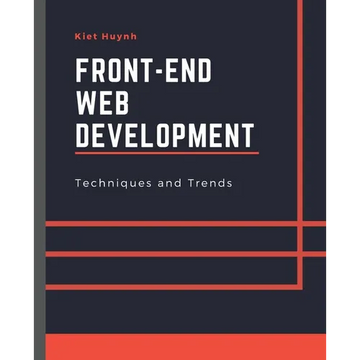 Front-End Web Development Techniques and Trends - Paperback