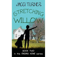 Stretching Willow - Hardcover