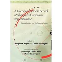 A Decade of Middle School Mathematics Curriculum Implementation: Lessons Learned from the Show-Me Project - Paperback
