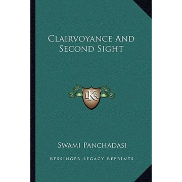 Clairvoyance And Second Sight - Paperback