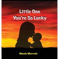 Little One You're So Lucky