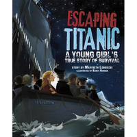 Escaping Titanic: A Young Girl's True Story of Survival - Paperback