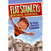 Flat Stanley's Worldwide Adventures #1: The Mount Rushmore Calamity - Paperback