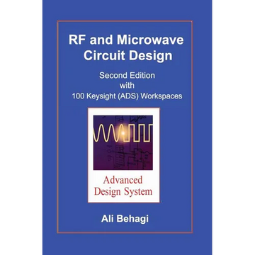 RF and Microwave Circuit Design: Updated and Revised with 100 Keysight (ADS) Workspaces - Hardcover