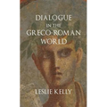 Dialogue in the Greco-Roman World