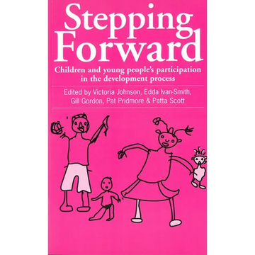 Stepping Forward: Children and Young Peoples Participation in the Development Process - Paperback