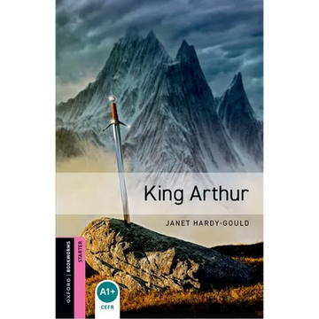 Oxford Bookworms Library: King Arthur - Paperback