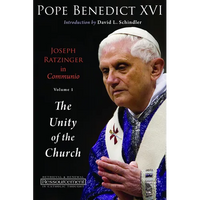 Joseph Ratzinger in Communio: Vol. 1, The Unity of the Church - Paperback