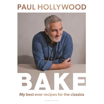Bake: My Best Ever Recipes for the Classics - Hardcover