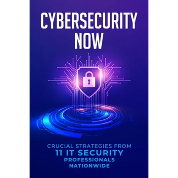 Cybersecurity Now - Paperback