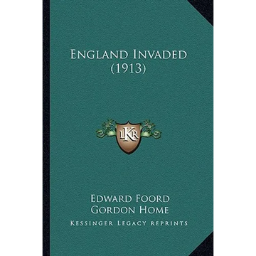 England Invaded (1913) - Paperback