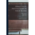 Analytical Institutions in Four Books: Originally Written in Italian
