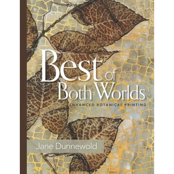 Best of Both Worlds: Enhanced Botanical Printing - Paperback