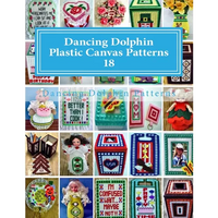 Dancing Dolphin Plastic Canvas Patterns 18: DancingDolphinPatterns.com - Paperback