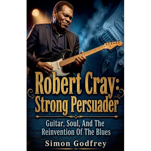 Robert Cray: Strong Persuader